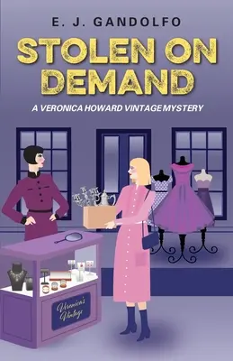 Stolen On Demand: Un misterio de época de Veronica Howard - Stolen On Demand: A Veronica Howard Vintage Mystery