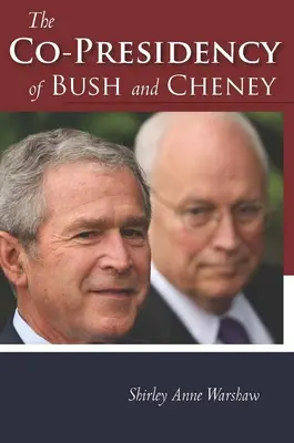 La copresidencia de Bush y Cheney - The Co-Presidency of Bush and Cheney