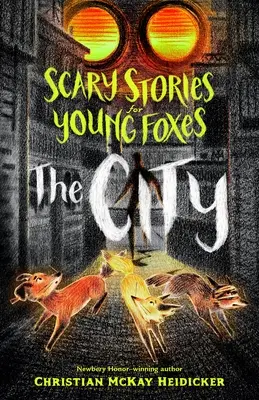 Cuentos de miedo para jóvenes zorros: La ciudad - Scary Stories for Young Foxes: The City