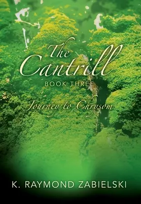 El tercer libro de Cantrill: Viaje a Crisom - The Cantrill Book Three: Journey to Chrysom