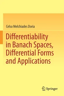 Diferenciabilidad en Espacios de Banach, Formas Diferenciales y Aplicaciones - Differentiability in Banach Spaces, Differential Forms and Applications