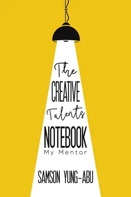 El cuaderno de los talentos creativos - The Creative Talents Notebook