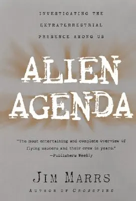 Alien Agenda: Investigando la presencia extraterrestre entre nosotros - Alien Agenda: Investigating the Extraterrestrial Presence Among Us