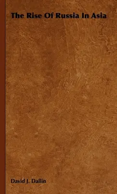 El ascenso de Rusia en Asia - The Rise Of Russia In Asia