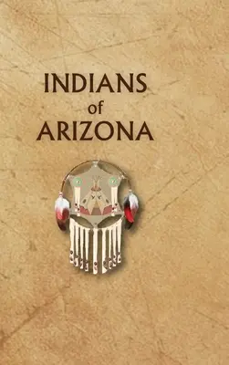 Indios de Arizona - Indians of Arizona