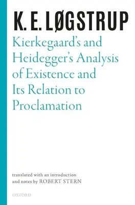 El análisis de la existencia en Kierkegaard y Heidegger y su relación con la proclamación - Kierkegaard's and Heidegger's Analysis of Existence and Its Relation to Proclamation
