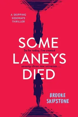 Algunas Laneys murieron: un thriller de saltos laterales - Some Laneys Died: A Skipping Sideways Thriller