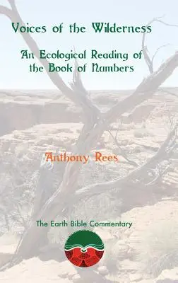 Voces del desierto: Una lectura ecológica del Libro de los Números - Voices of the Wilderness: An Ecological Reading of the Book of Numbers