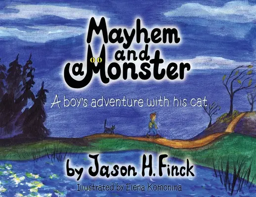 Caos y monstruos: La aventura de un niño con su gato - Mayhem and Monster: A boys adventure with his cat