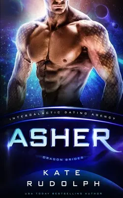 Asher Agencia Intergaláctica de Citas Dragon Brides - Asher: Intergalactic Dating Agency: Dragon Brides