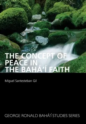 El concepto de paz en la fe Bah - The Concept of Peace in the Bah' Faith