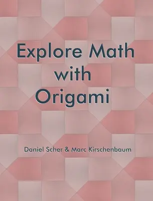 Explore las matemáticas con origami - Explore Math with Origami