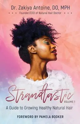 Strandtastic, Volume 1: A Guide to Growing Healthy Natural Hair (Español) - Strandtastic, Volume 1: A Guide to Growing Healthy Natural Hair