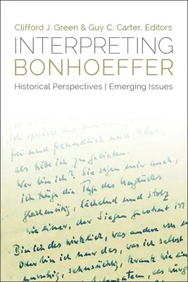 Interpretar a Bonhoeffer: Perspectivas históricas, cuestiones emergentes - Interpreting Bonhoeffer: Historical Perspectives, Emerging Issues