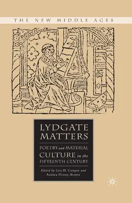 Lydgate Matters: Poesía y cultura material en el siglo XV - Lydgate Matters: Poetry and Material Culture in the Fifteenth Century