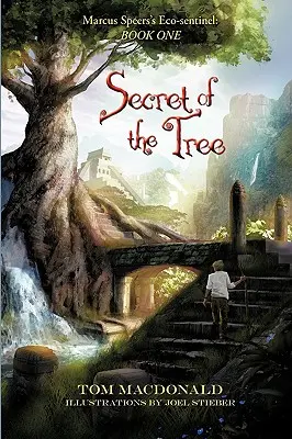 El secreto del árbol: Ecosentinel de Marcus Speer: Libro Uno - Secret of the Tree: Marcus Speer's Ecosentinel: Book One