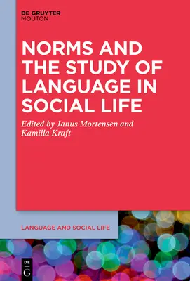 Normas y estudio del lenguaje en la vida social - Norms and the Study of Language in Social Life
