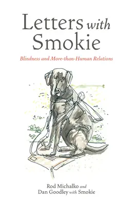 Cartas con Smokie: Ceguera y relaciones más que humanas - Letters with Smokie: Blindness and More-Than-Human Relations