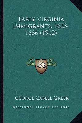 Los primeros inmigrantes de Virginia, 1623-1666 (1912) - Early Virginia Immigrants, 1623-1666 (1912)