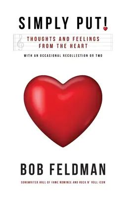 En pocas palabras Pensamientos y sentimientos desde el corazón - Simply Put!: Thoughts and Feelings from the Heart