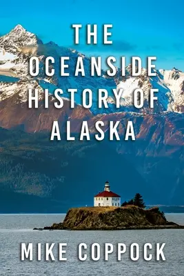 Historia oceánica de Alaska - Oceanside History of Alaska