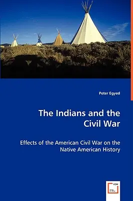 Los indios y la Guerra Civil - Efectos de la Guerra Civil estadounidense en la historia de los nativos americanos - The Indians and the Civil War - Effects of the American Civil War on the Native American History