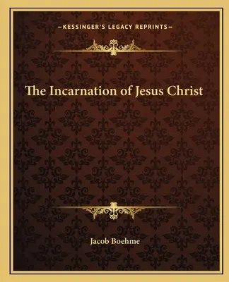 La encarnación de Jesucristo - The Incarnation of Jesus Christ