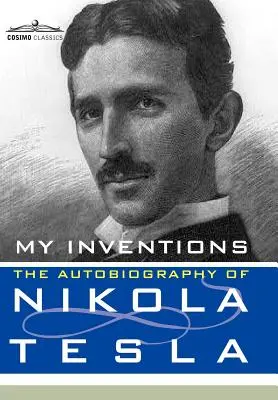 Mis inventos: La autobiografía de Nikola Tesla - My Inventions: The Autobiography of Nikola Tesla