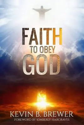 Fe para obedecer a Dios - Faith To Obey God