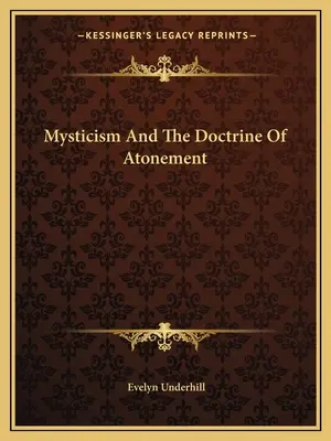 Misticismo Y Doctrina De La Expiación - Mysticism And The Doctrine Of Atonement
