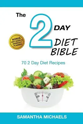 Dieta de 2 Días: Las 70 Mejores Recetas (con Diario de Dieta y Diario de Ejercicios) - 2 Day Diet: Top 70 Recipes (with Diet Diary & Workout Journal)