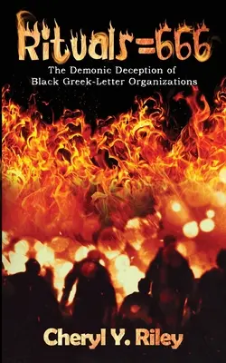 Rituales=666: El engaño demoníaco de las organizaciones negras de letras griegas - Rituals=666: The Demonic Deception of Black Greek-Letter Organizations