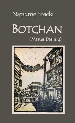 Botchan: (Maestro Darling) - Botchan: (Master Darling)