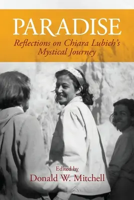 El paraíso: Reflexiones sobre el viaje místico de Chiara Lubich - Paradise: Reflections on Chiara Lubich's Mystical Journey