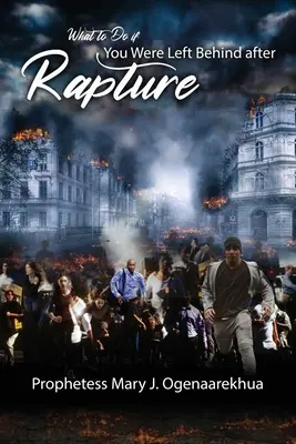 Qué hacer si se quedó atrás después del rapto - What to Do if You Were Left Behind After Rapture