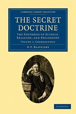 La Doctrina Secreta: La síntesis de ciencia, religión y filosofía - The Secret Doctrine: The Synthesis of Science, Religion, and Philosophy