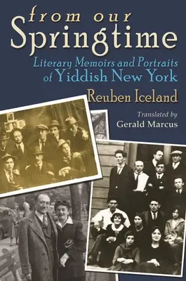 De nuestra primavera: Memorias literarias y retratos del Nueva York yiddish - From Our Springtime: Literary Memoirs and Portraits of Yiddish New York