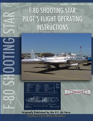 Lockheed F-80 Shooting Star Manual de Operaciones de Vuelo para Pilotos - Lockheed F-80 Shooting Star Pilot's Flight Operating Manual