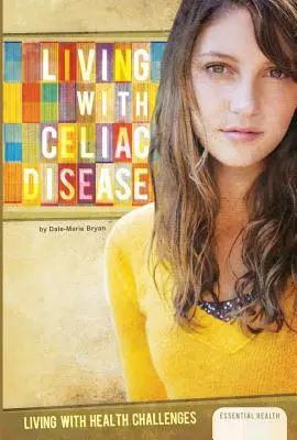 Vivir con la enfermedad celíaca - Living with Celiac Disease