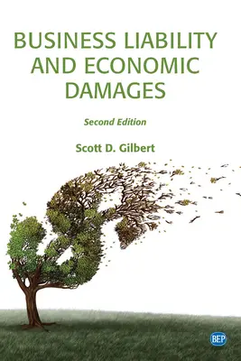 Responsabilidad de las empresas y daños económicos, segunda edición - Business Liability and Economic Damages, Second Edition