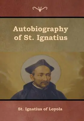 Autobiografía de San Ignacio - Autobiography of St. Ignatius