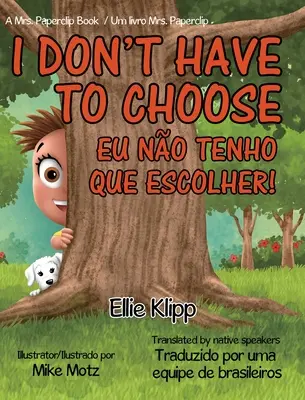 No Tengo Que Elegir: ¡Eu No Tenho Que Escolher! - I Don't Have to Choose: Eu No Tenho Que Escolher!