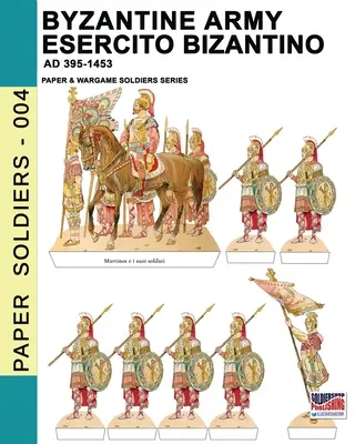 Ejército bizantino - Esercito bizantino AD 395-1453 - Byzantine army - Esercito bizantino AD 395-1453