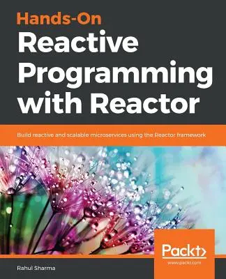 Programación reactiva práctica con Reactor - Hands-On Reactive Programming with Reactor