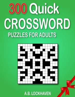 300 crucigramas rápidos para adultos - 300 Quick Crossword Puzzles for Adults