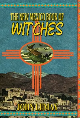 El libro de las brujas de Nuevo México - The New Mexico Book of Witches