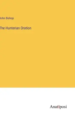 La Oración Hunteriana - The Hunterian Oration