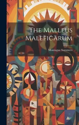 El Malleus Maleficarum - The Malleus Maleficarum