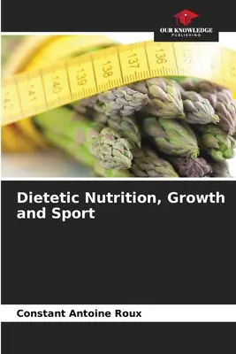 Nutrición dietética, crecimiento y deporte - Dietetic Nutrition, Growth and Sport