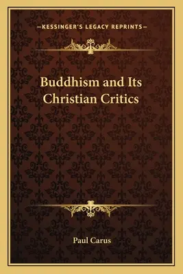 El budismo y sus críticos cristianos - Buddhism and Its Christian Critics